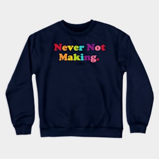 I'm a Maker Crewneck Sweatshirt